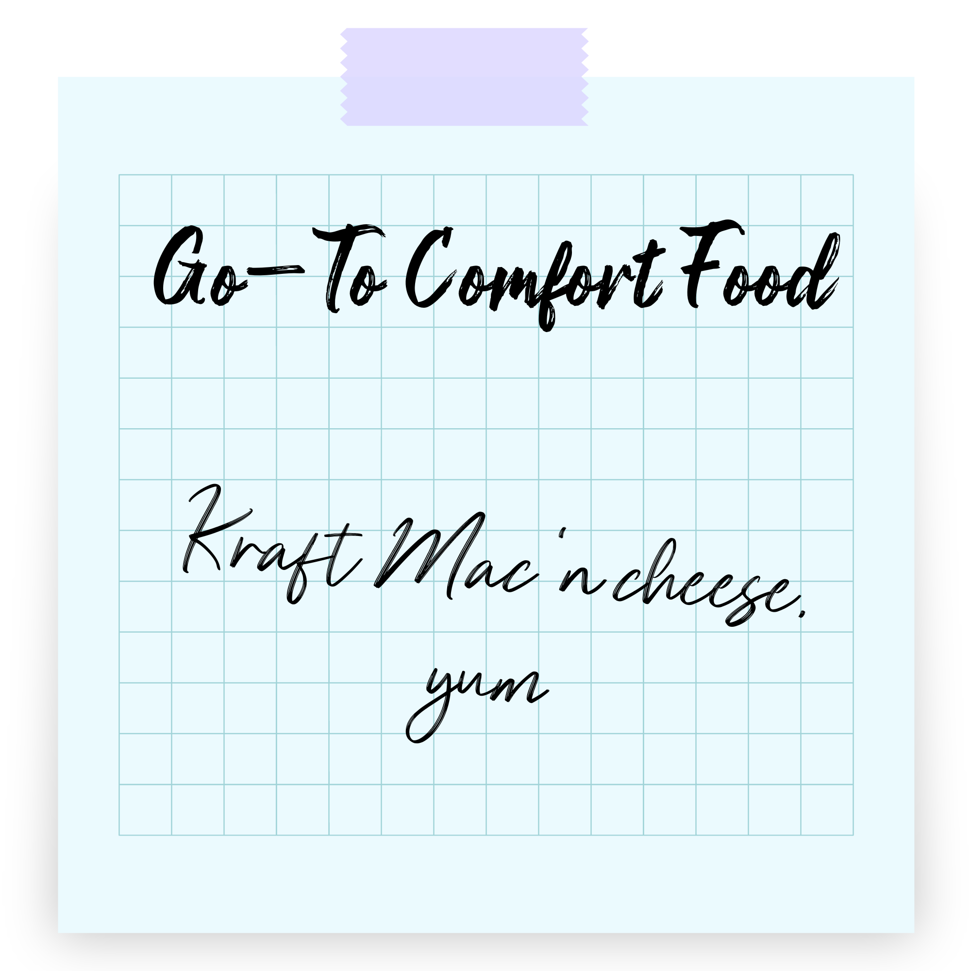 Go to comfort food Kraft mac 'n cheese, yum